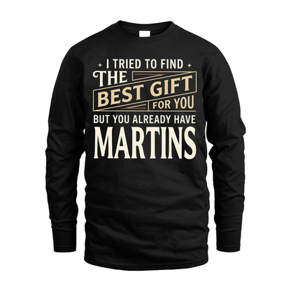 I Tried To Find The Best Gift For You Shirt MARTINS M1-3