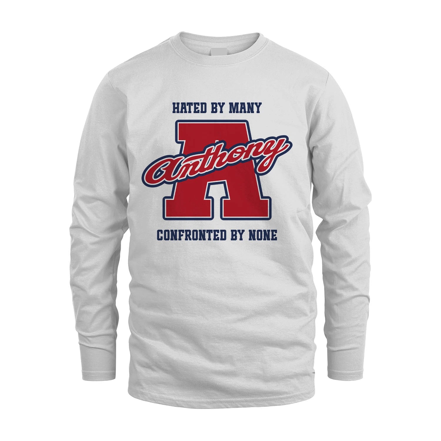 Hated By Many Confronted By None Personalized Name Shirt ANTHONY M1-8