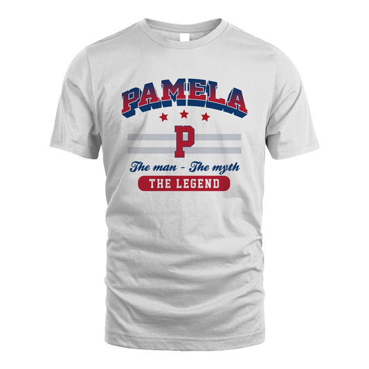 The Man The Myth The Legend With Your Name Shirt PAMELA M1-35
