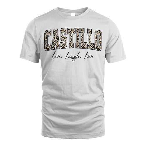 Live Laugh Love Custom Name With Leopard Pattern Shirt CASTILLO M1-13