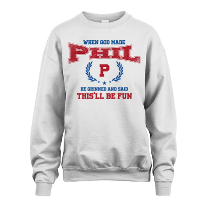 When God Made He Grinned And Said This'll Be Fun Shirt PHIL M1-12