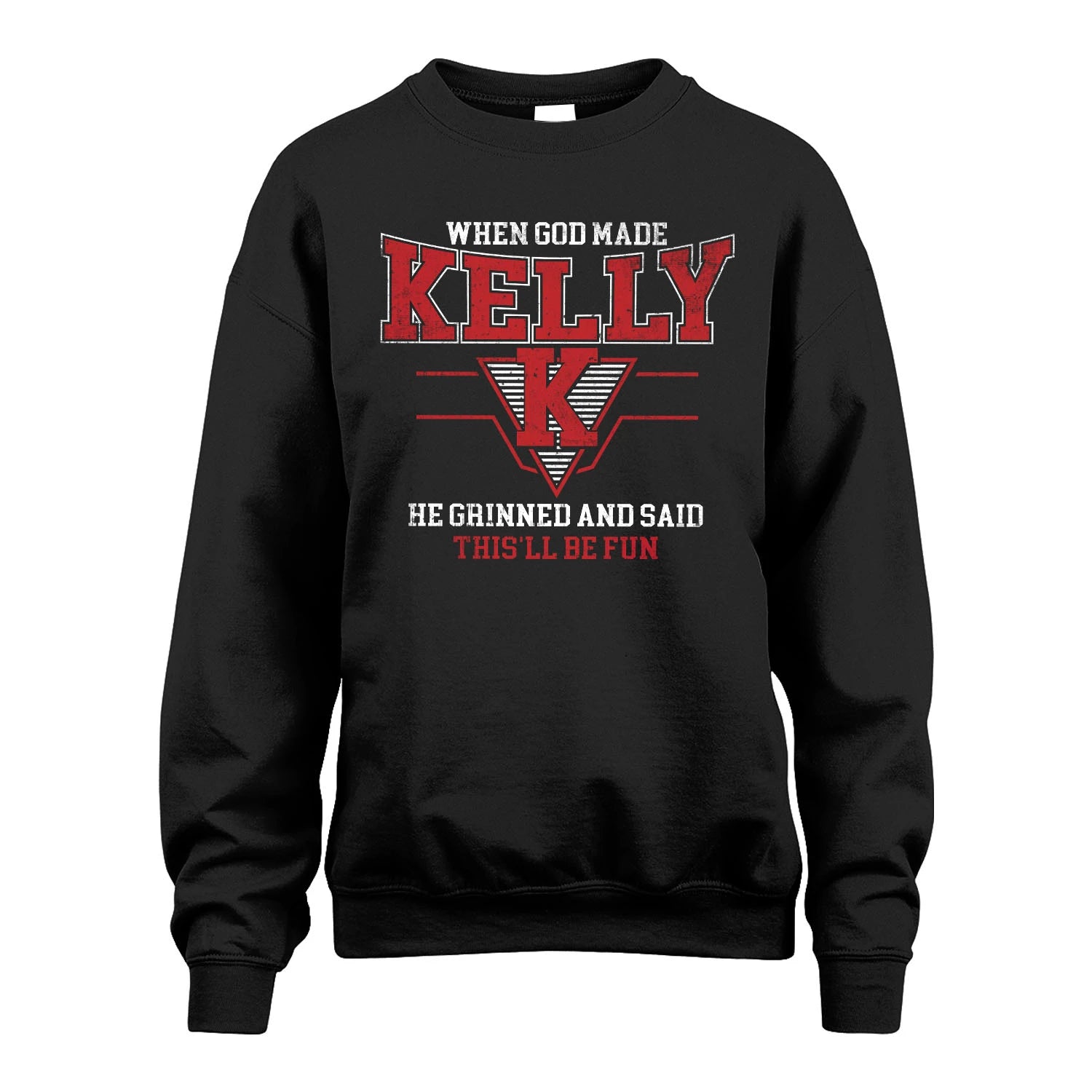 When God Made Your Name He Grinned And Said This'll Be Fun Baseball Shirt KELLY M1-29