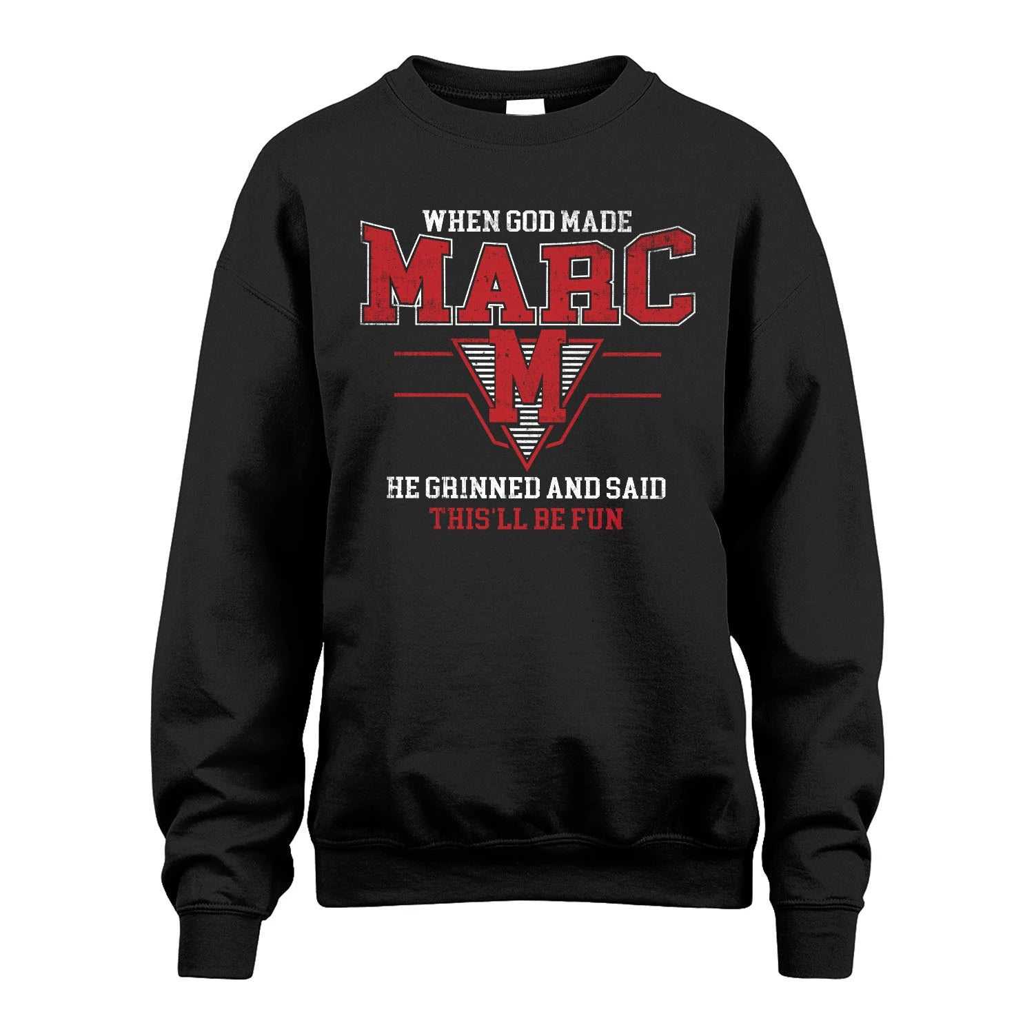 When God Made Your Name He Grinned And Said This'll Be Fun Baseball Shirt MARC M1-29