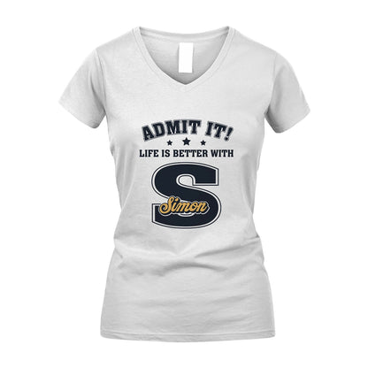 Life Is Better With Your Name Shirt SIMON M1-17