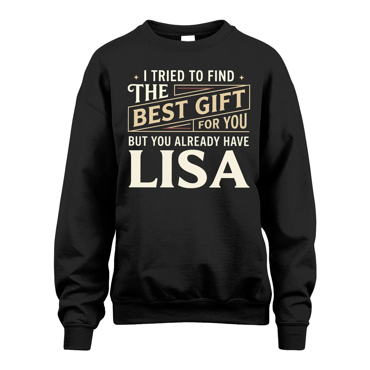 I Tried To Find The Best Gift For You Shirt LISA M1-3