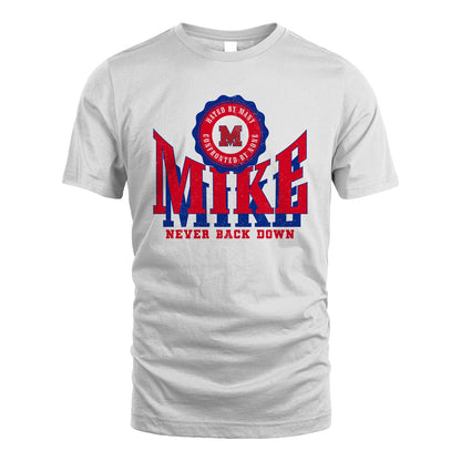 Your Name Never Back Down Shirt MIKE M1-33