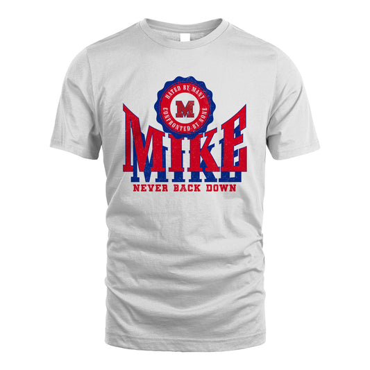 Your Name Never Back Down Shirt MIKE M1-33