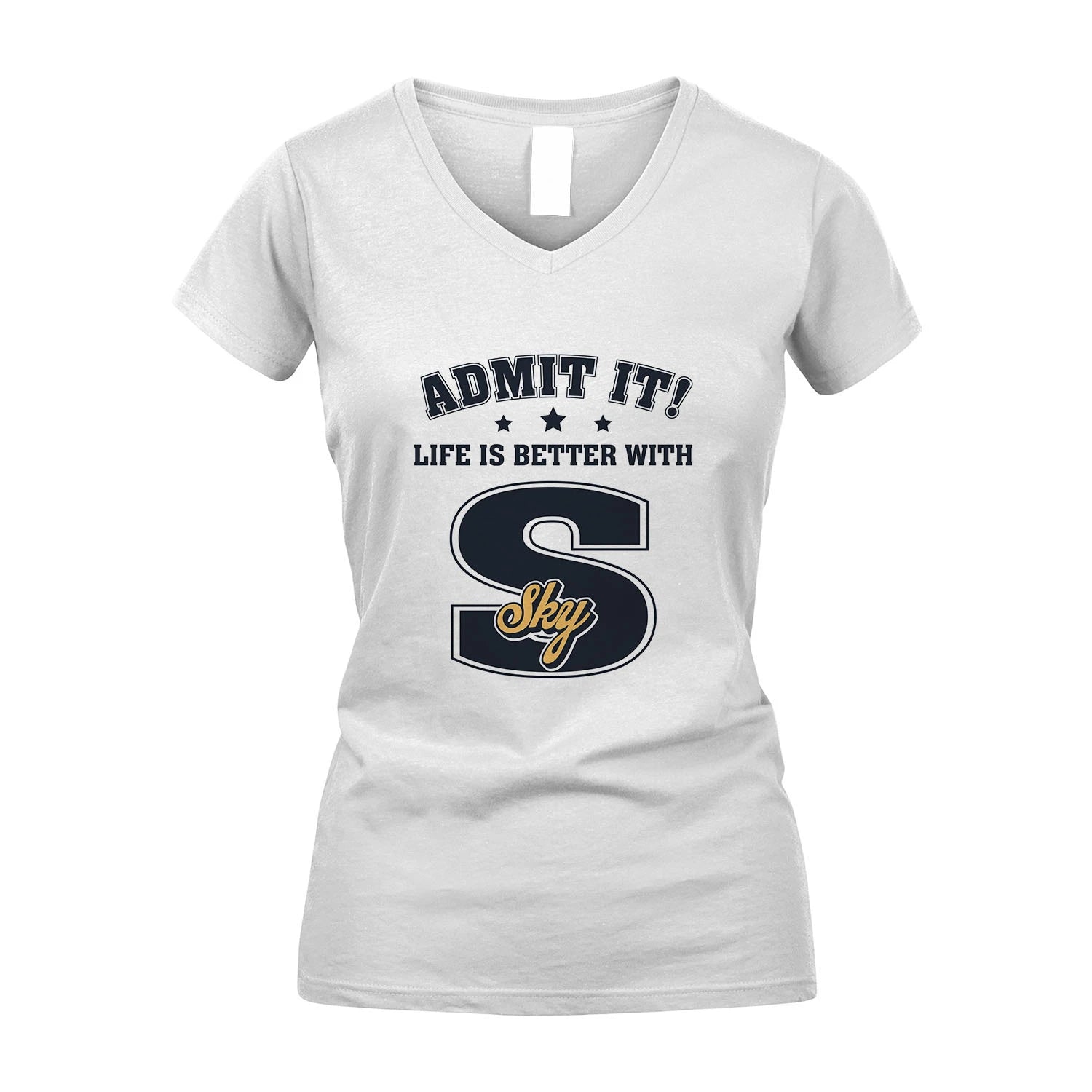 Life Is Better With Your Name Shirt SKY M1-17