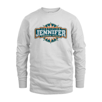 Certified Your Name Trouble Maker Shirt JENNIFER M1-36