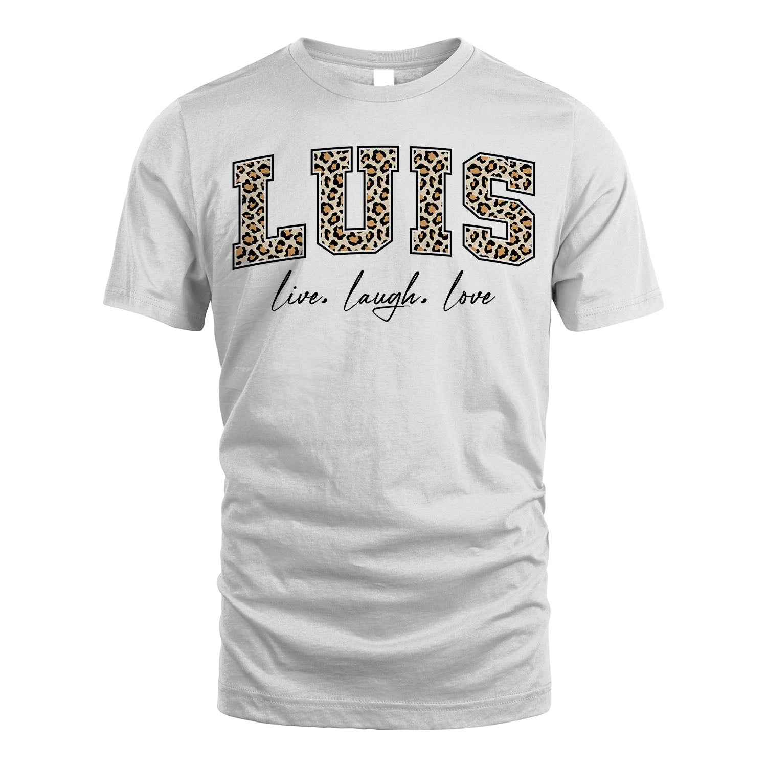 Live Laugh Love Custom Name With Leopard Pattern Shirt LUIS M1-13