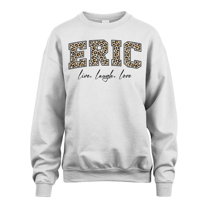 Live Laugh Love Custom Name With Leopard Pattern Shirt ERIC M1-13