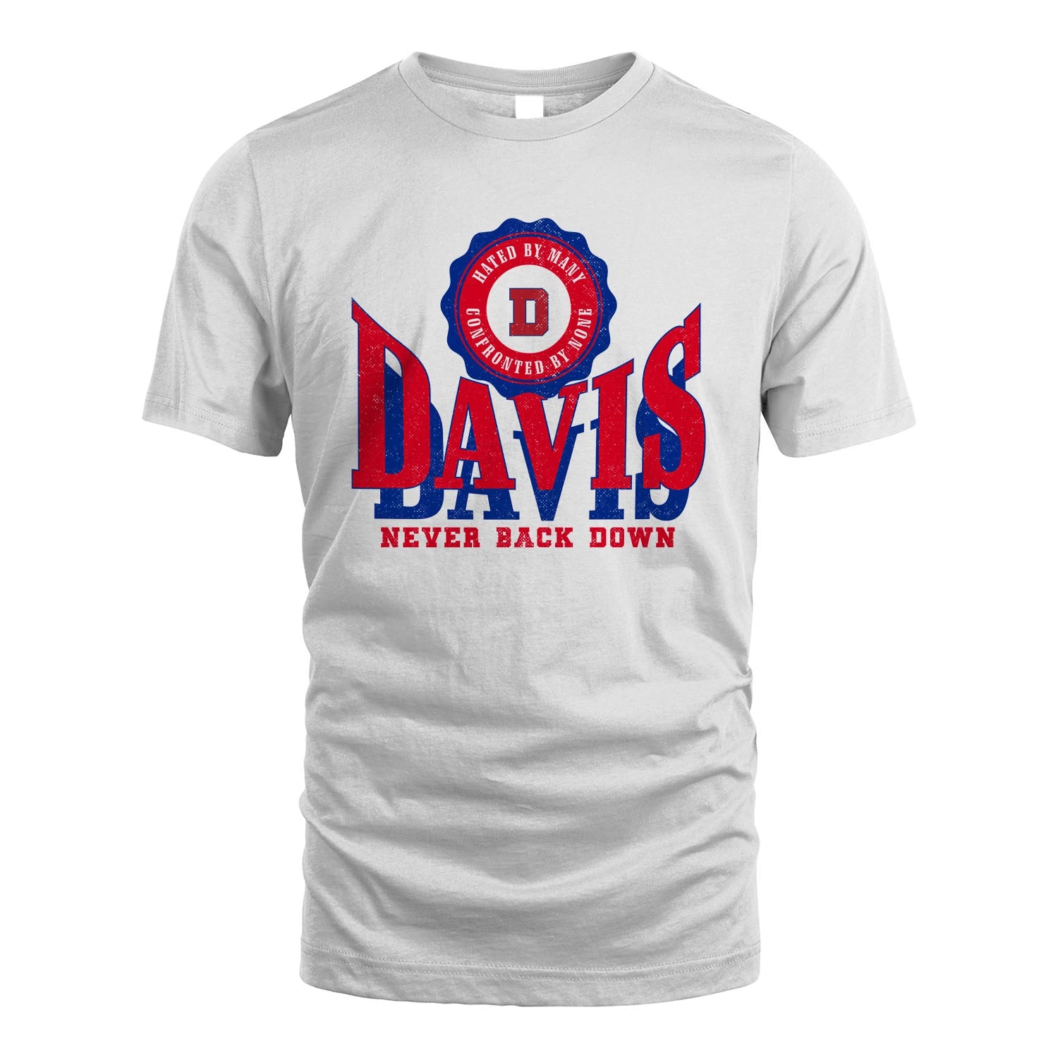 Your Name Never Back Down Shirt DAVIS M1-33