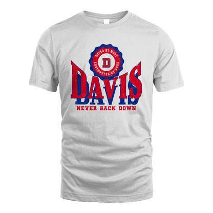 Your Name Never Back Down Shirt DAVIS M1-33