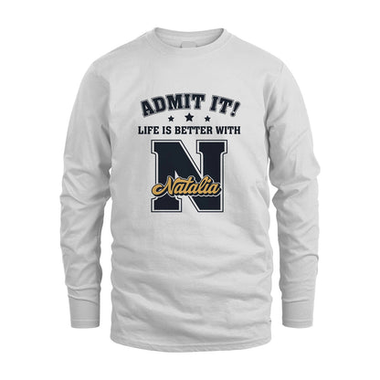 Life Is Better With Your Name Shirt NATALIA M1-17