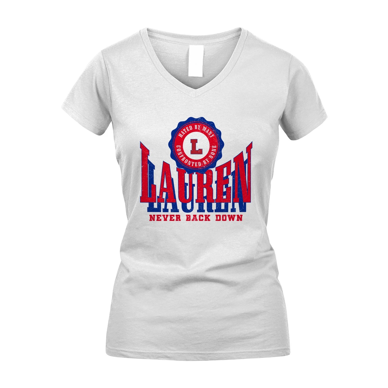 Your Name Never Back Down Shirt LAUREN M1-33