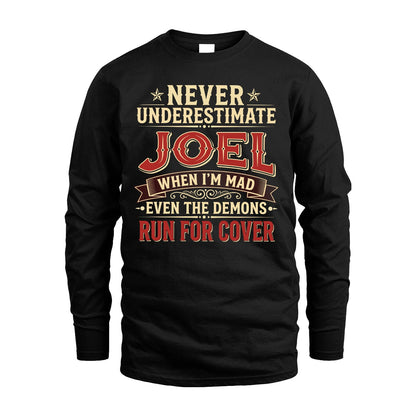 Never Underestimate When I'm Mad Shirt JOEL M1-4