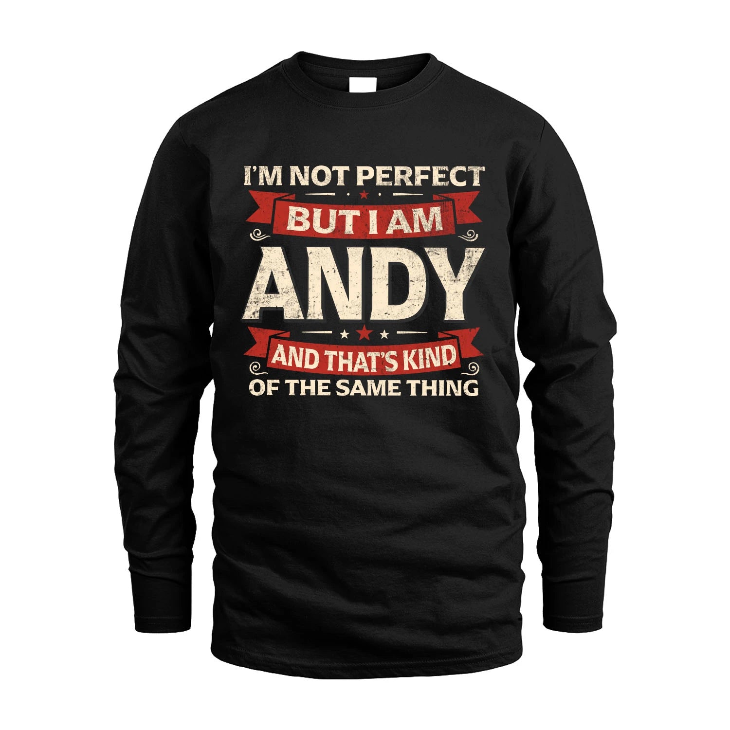 ANDY 13K1-566 I'm Not Perfect But I Am...