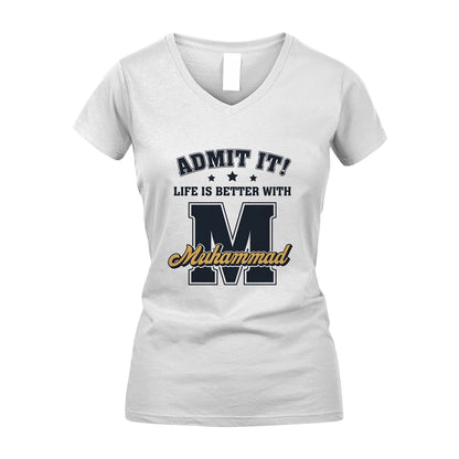 Life Is Better With Your Name Shirt MUHAMMAD M1-17