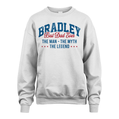 Best Dad Ever The Man The Myth The Legend BRADLEY M1-7