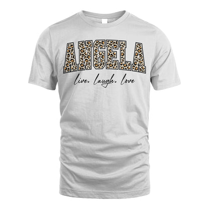 Live Laugh Love Custom Name With Leopard Pattern Shirt ANGELA M1-13