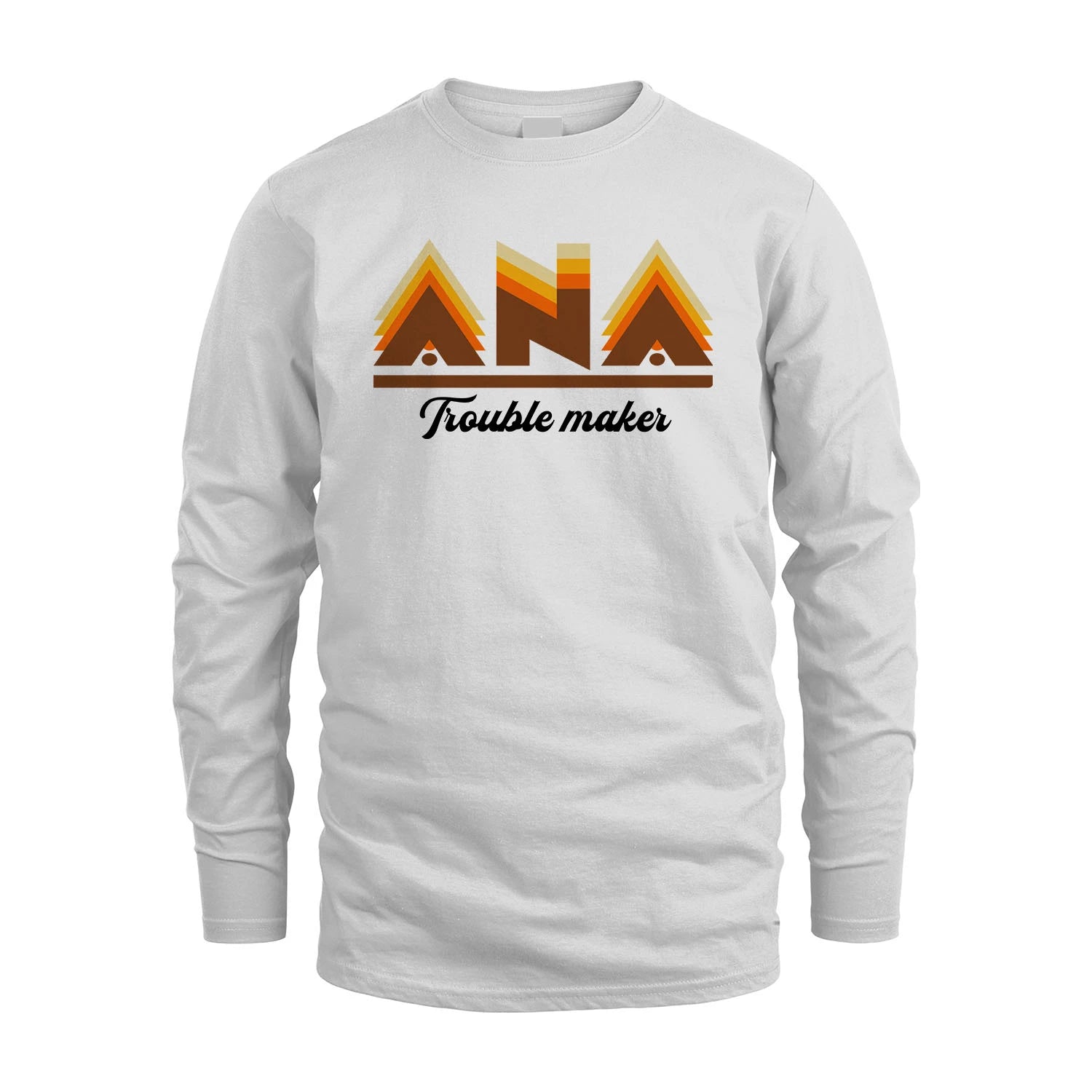 Your Name Trouble Maker Funny Shirt ANA M1-34
