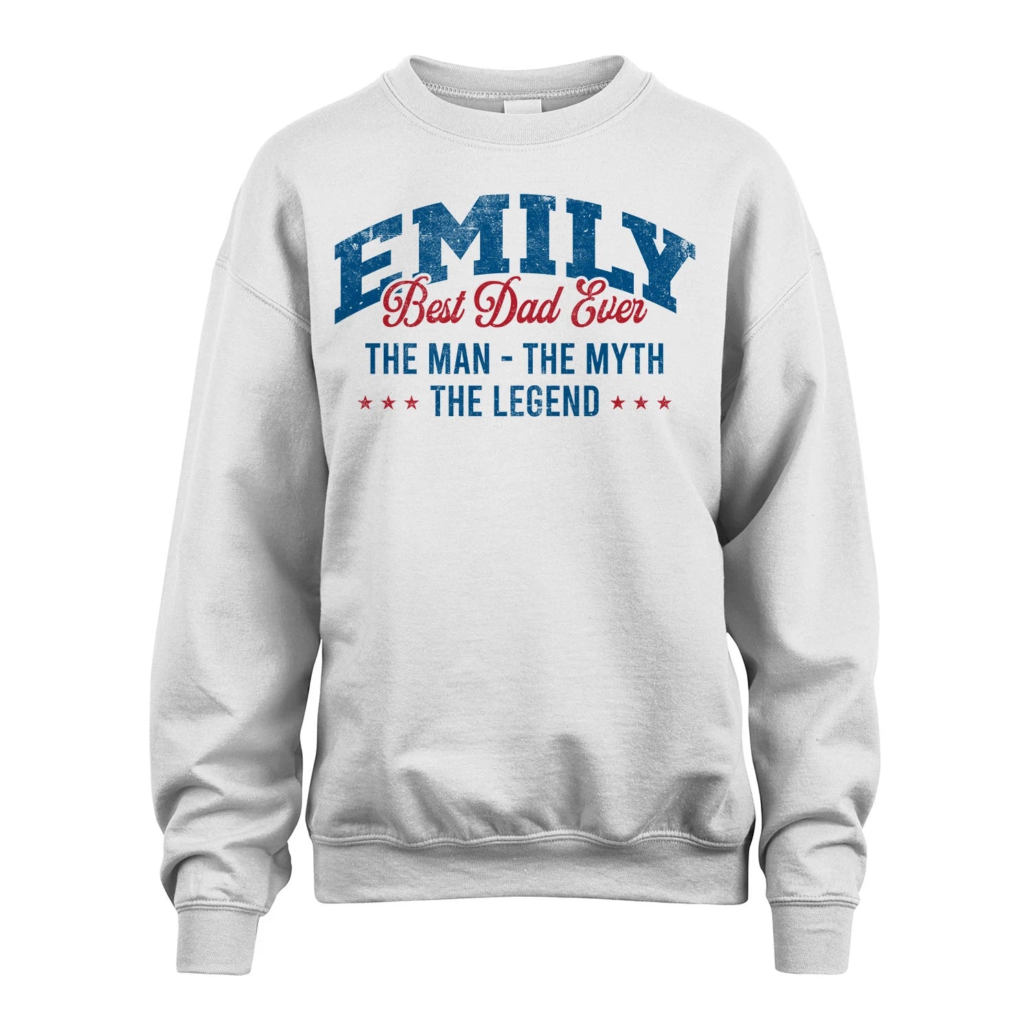 Best Dad Ever The Man The Myth The Legend EMILY M1-7