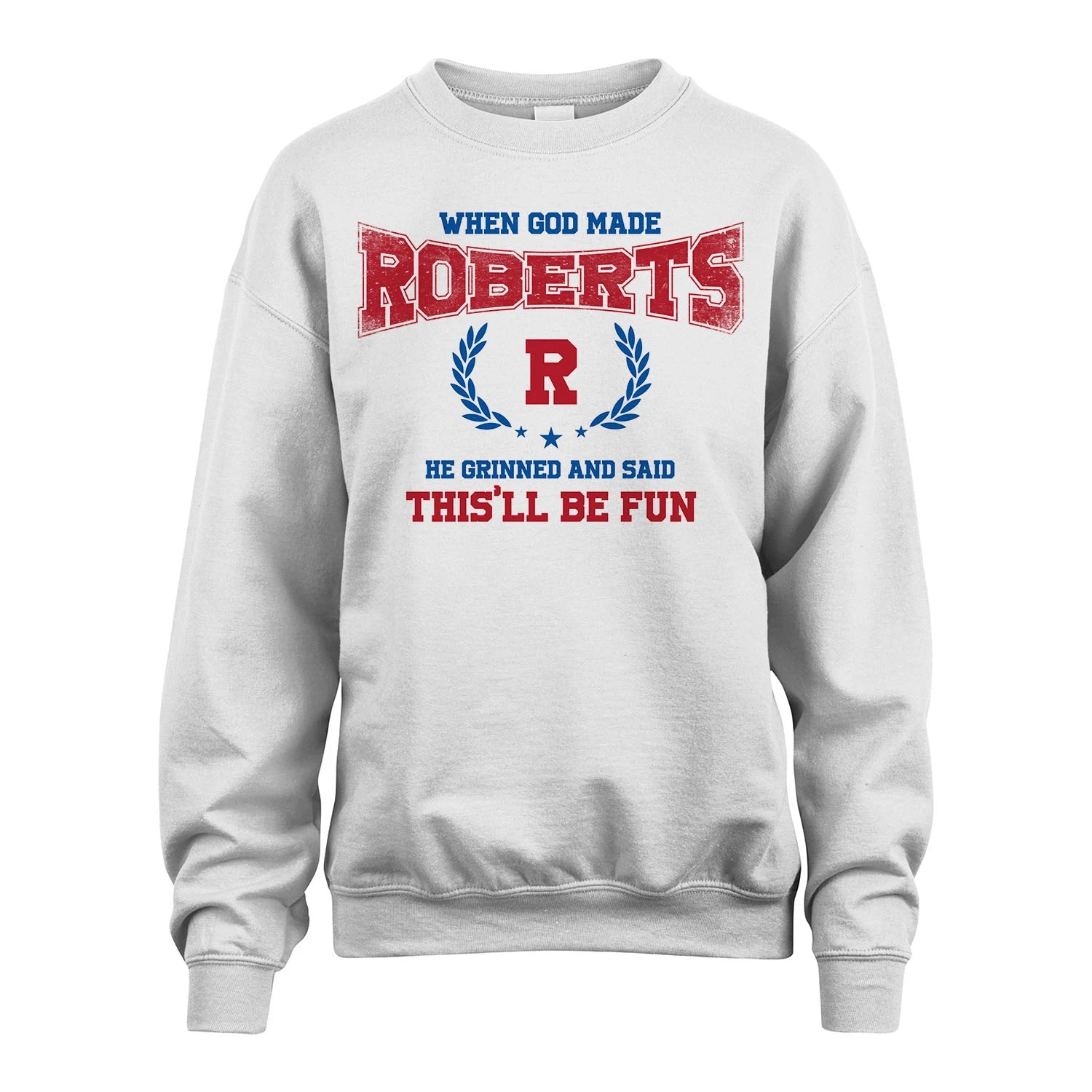 When God Made He Grinned And Said This'll Be Fun Shirt ROBERTS M1-12