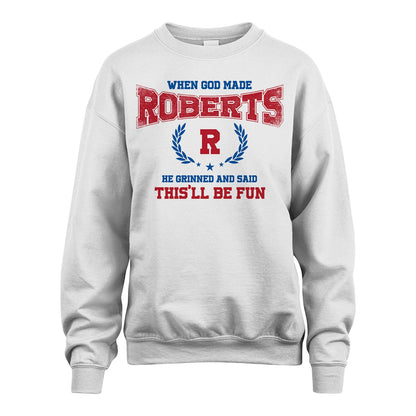 When God Made He Grinned And Said This'll Be Fun Shirt ROBERTS M1-12