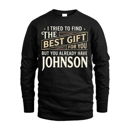 I Tried To Find The Best Gift For You Shirt JOHNSON M1-3