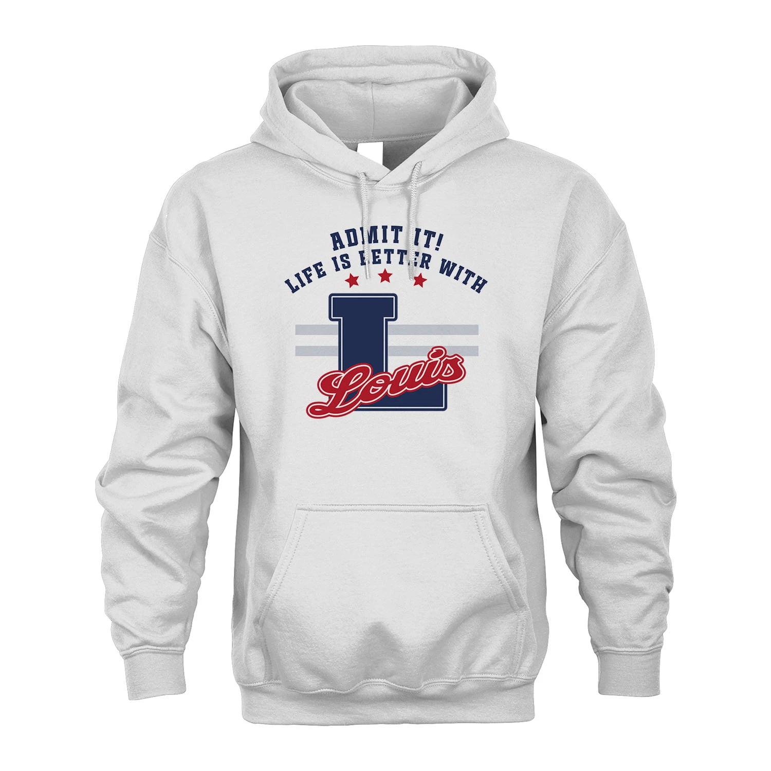 Admit It Life Is Better With Your Name Custom Shirt LOUIS M1-20
