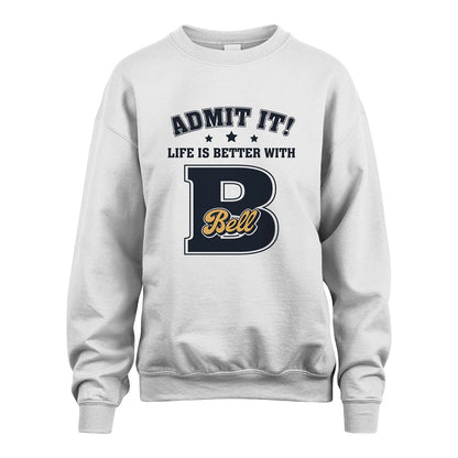 Life Is Better With Your Name Shirt BELL M1-17