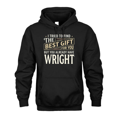 I Tried To Find The Best Gift For You Shirt WRIGHT M1-3