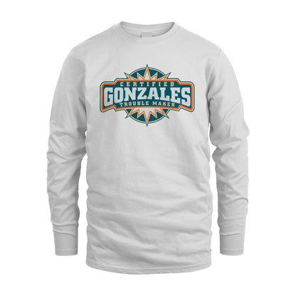 Certified Your Name Trouble Maker Shirt GONZALES M1-36