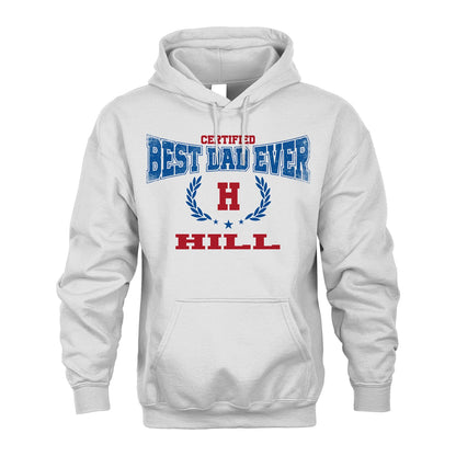 Certified Best Dad Ever Shirt HILL M1-11