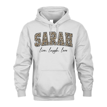 Live Laugh Love Custom Name With Leopard Pattern Shirt SARAH M1-13