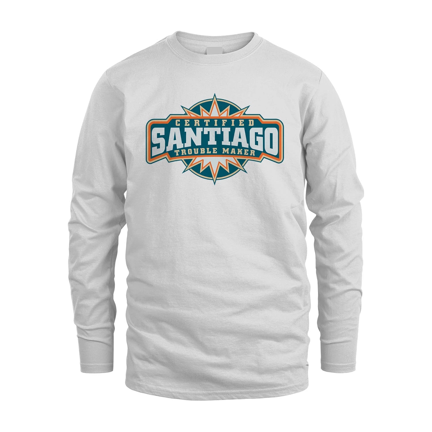 Certified Your Name Trouble Maker Shirt SANTIAGO M1-36