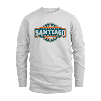 Certified Your Name Trouble Maker Shirt SANTIAGO M1-36
