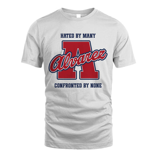Hated By Many Confronted By None Personalized Name Shirt ALVAREZ M1-8