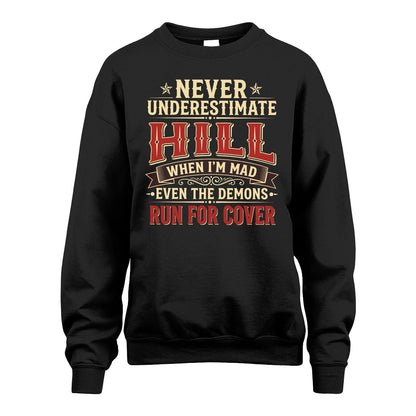 Never Underestimate When I'm Mad Shirt HILL M1-4