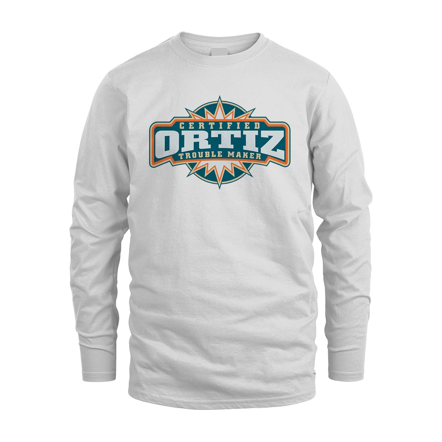 Certified Your Name Trouble Maker Shirt ORTIZ M1-36