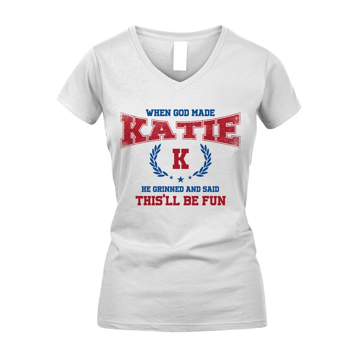 When God Made He Grinned And Said This'll Be Fun Shirt KATIE M1-12