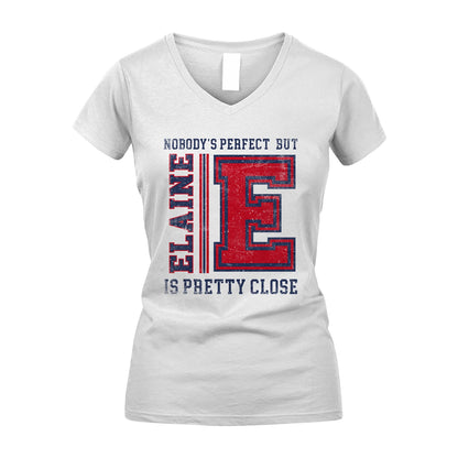Nobody's Perfect, But Your Name Is Pretty Close ELAINE M1-21