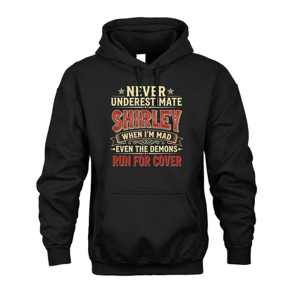 Never Underestimate When I'm Mad Shirt SHIRLEY M1-4
