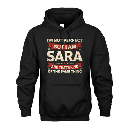 SARA 13K1-566 I'm Not Perfect But I Am...