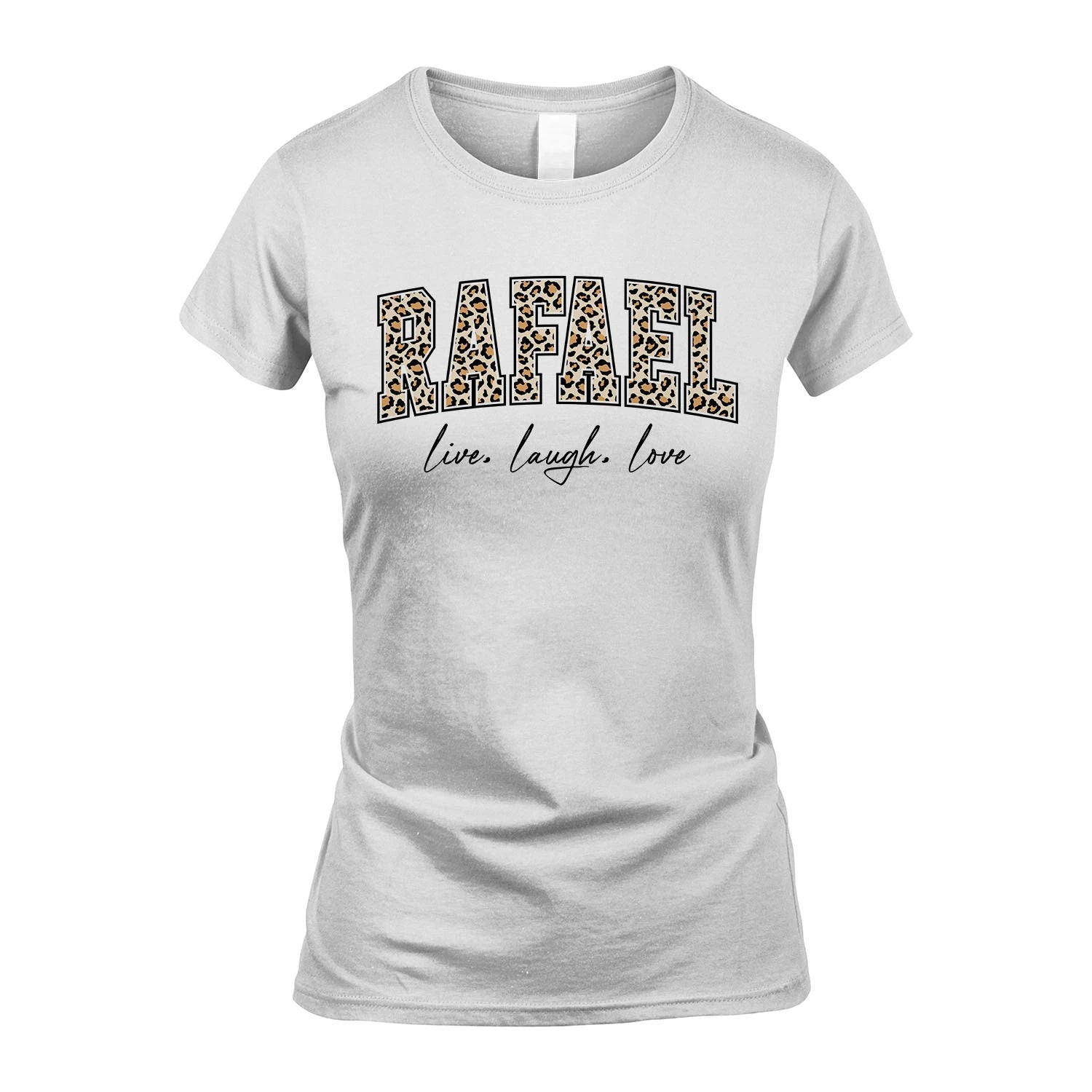 Live Laugh Love Custom Name With Leopard Pattern Shirt RAFAEL M1-13