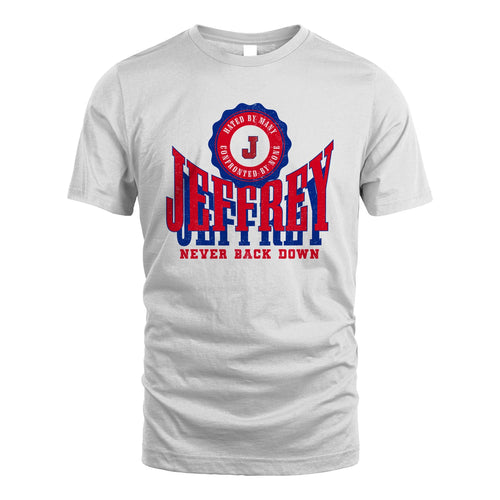 Your Name Never Back Down Shirt JEFFREY M1-33