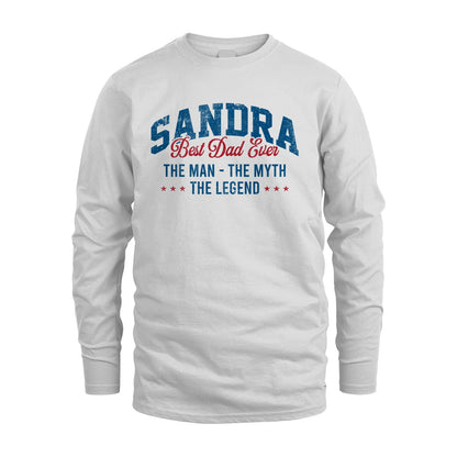 Best Dad Ever The Man The Myth The Legend SANDRA M1-7