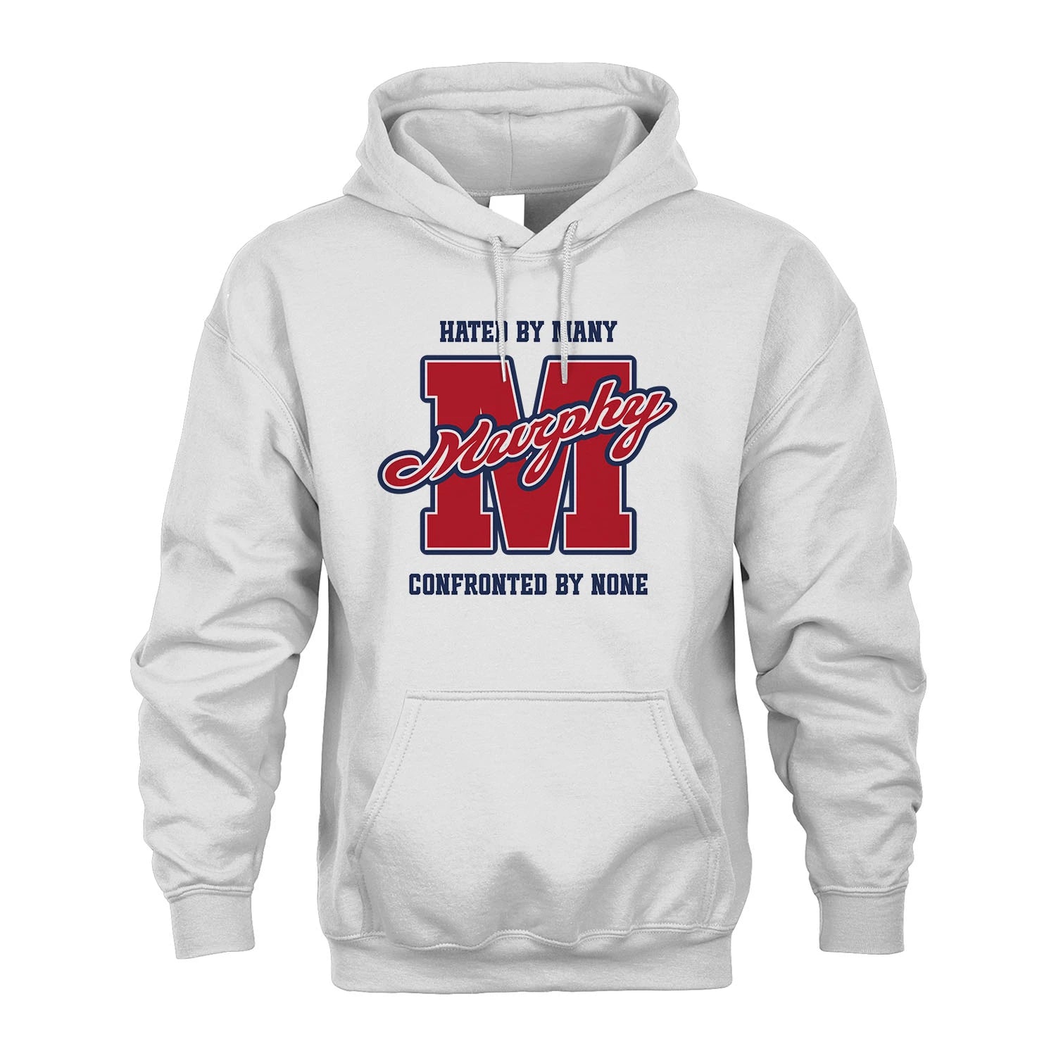 Hated By Many Confronted By None Personalized Name Shirt MURPHY M1-8
