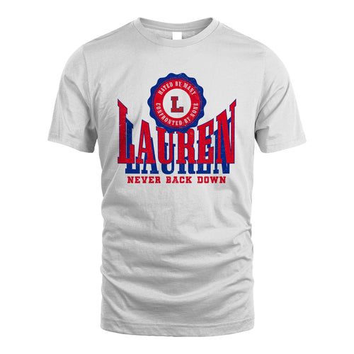 Your Name Never Back Down Shirt LAUREN M1-33
