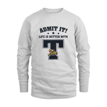 Life Is Better With Your Name Shirt TIM M1-17